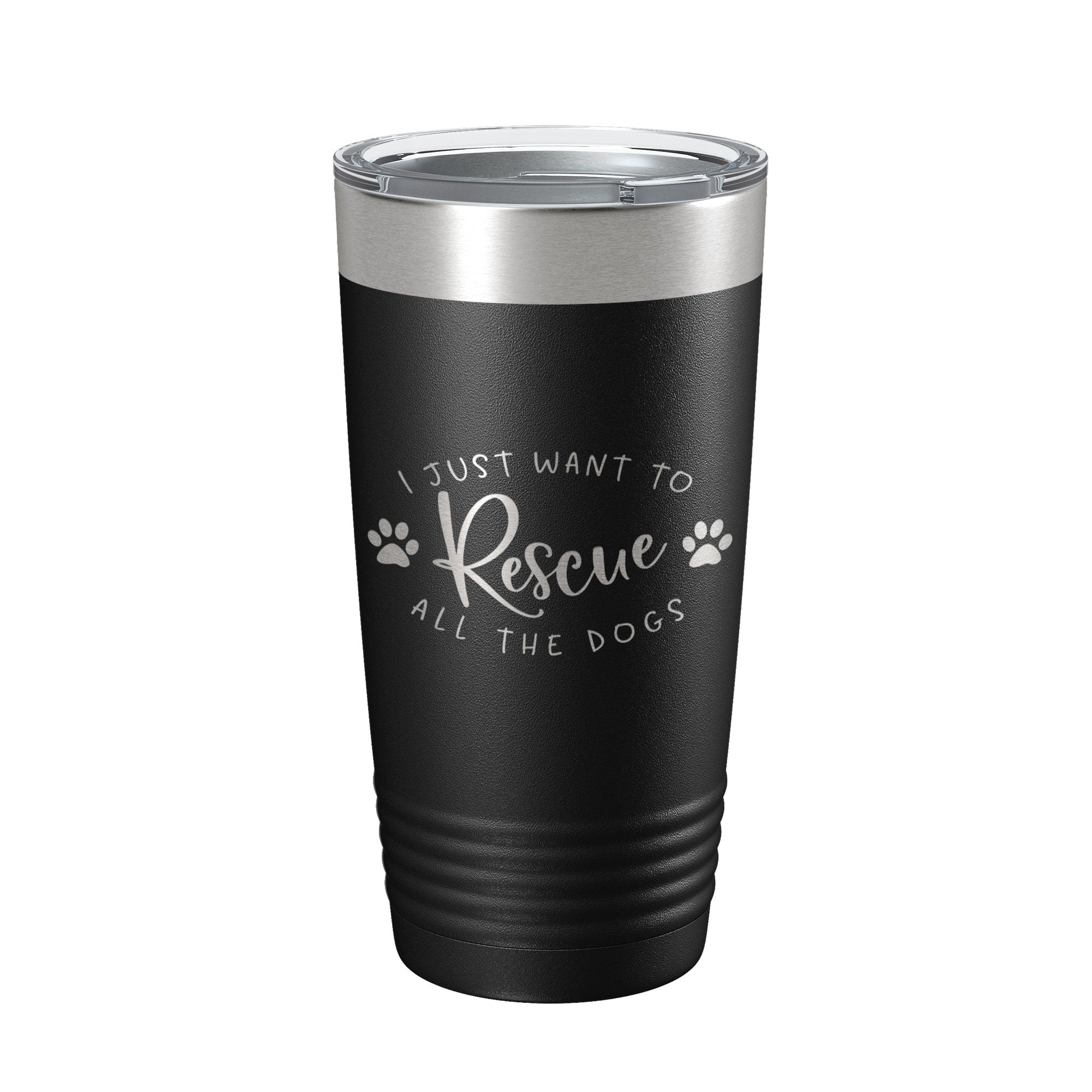 I Just Want To Rescue All The Dogs Tumbler Travel Mug Gift Insulated Laser Engraved Coffee Cup 20 oz