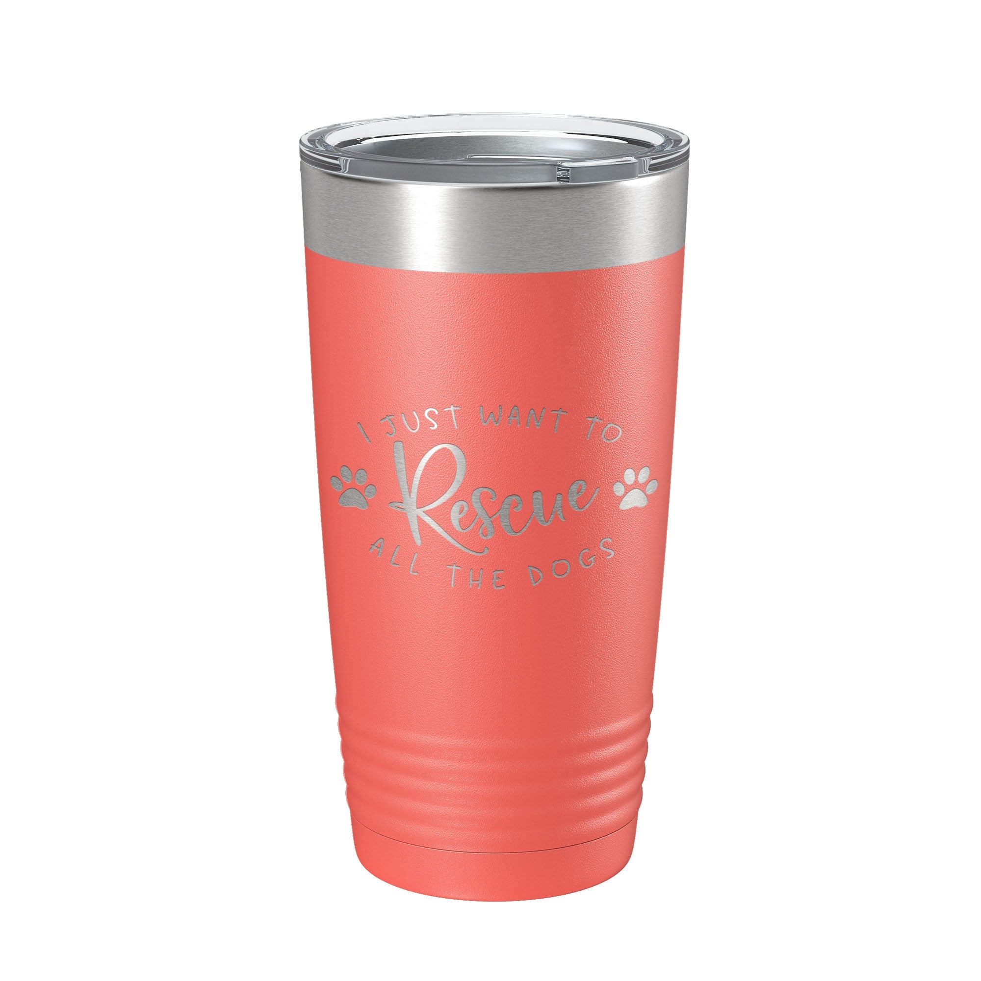 I Just Want To Rescue All The Dogs Tumbler Travel Mug Gift Insulated Laser Engraved Coffee Cup 20 oz