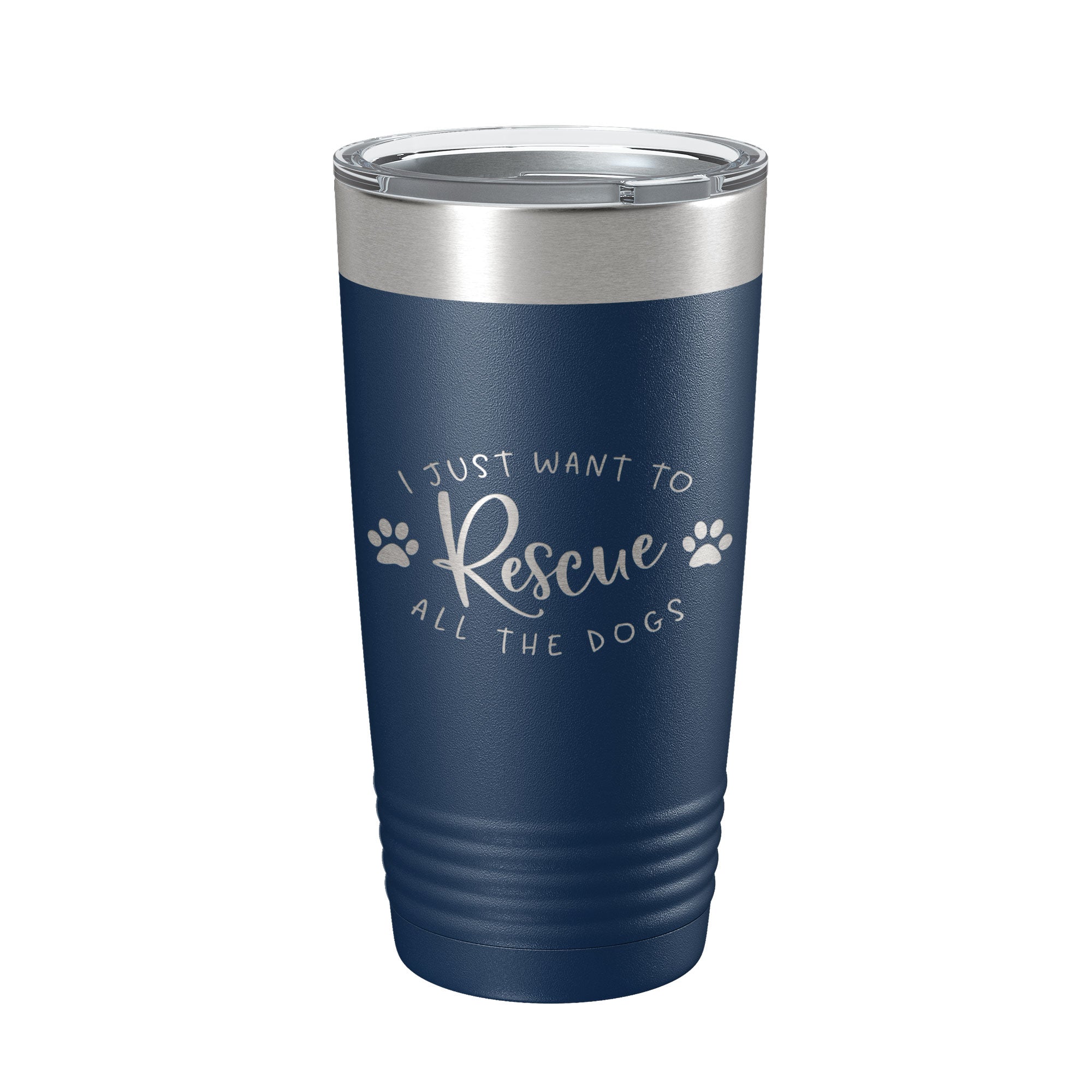 I Just Want To Rescue All The Dogs Tumbler Travel Mug Gift Insulated Laser Engraved Coffee Cup 20 oz
